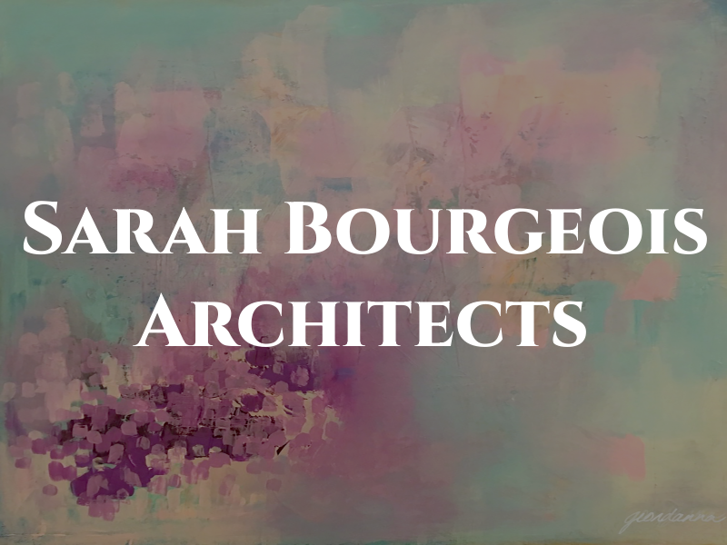 Sarah Bourgeois Architects