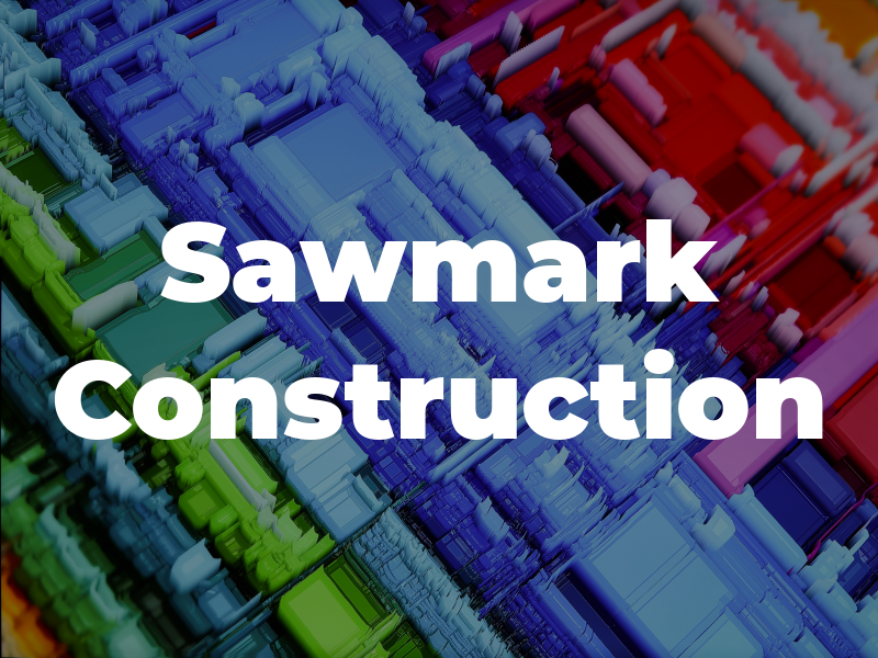 Sawmark Construction