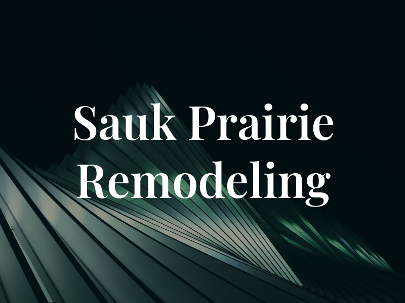 Sauk Prairie Remodeling Inc