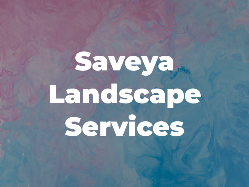 Saveya Landscape Services