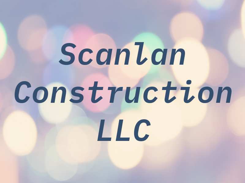 Scanlan Construction LLC