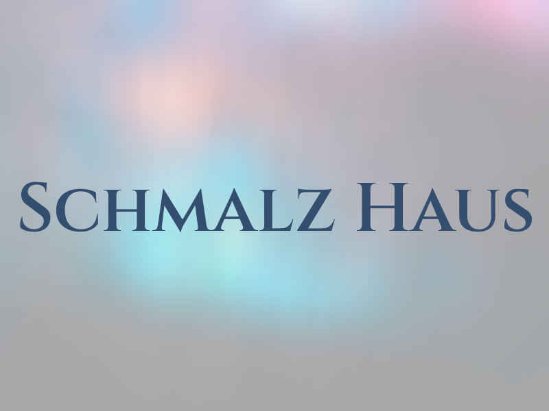 Schmalz Haus