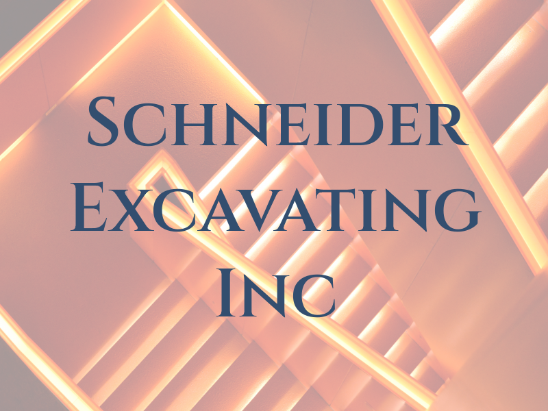 Schneider Excavating Inc