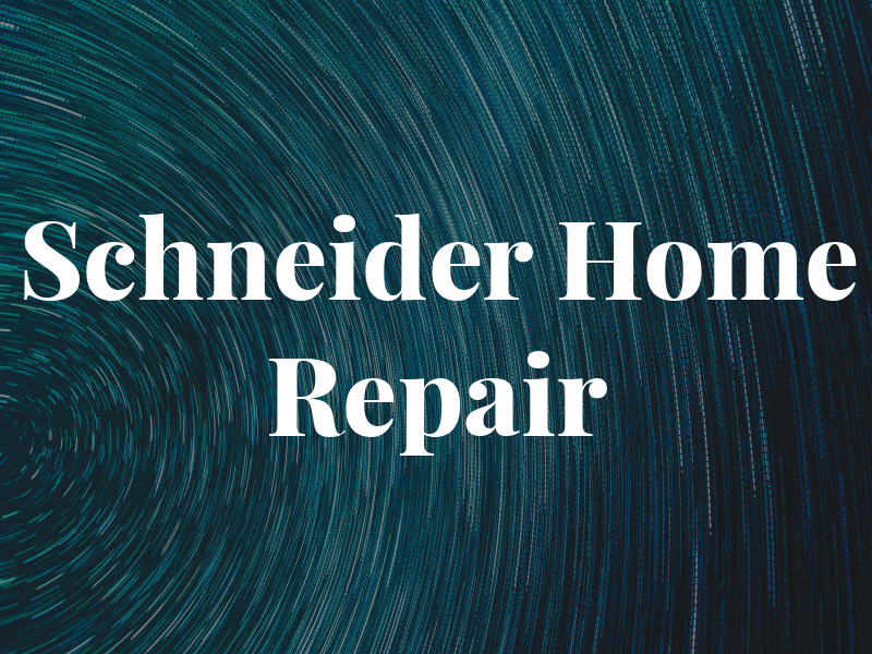Schneider Home Repair
