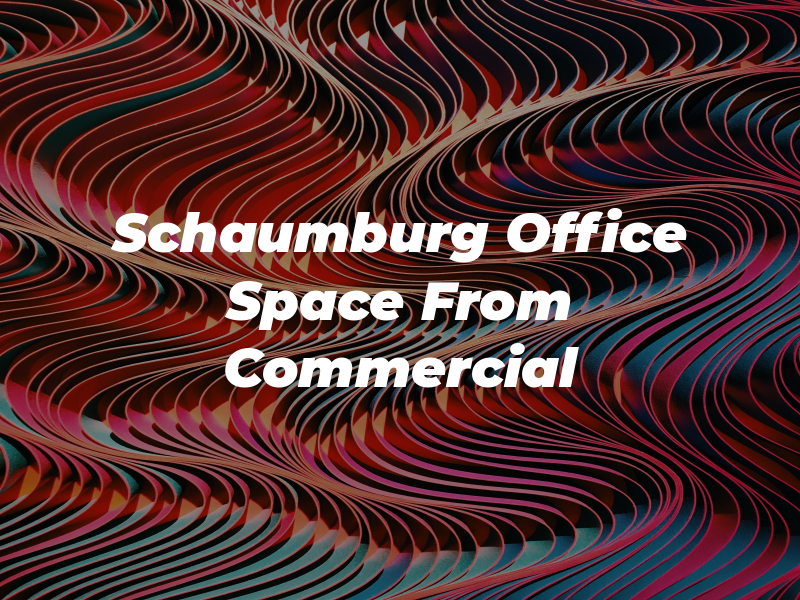 Schaumburg Office Space From KW Commercial