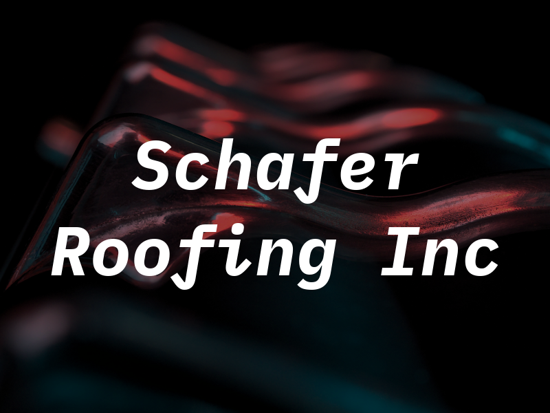 Schafer Roofing Inc