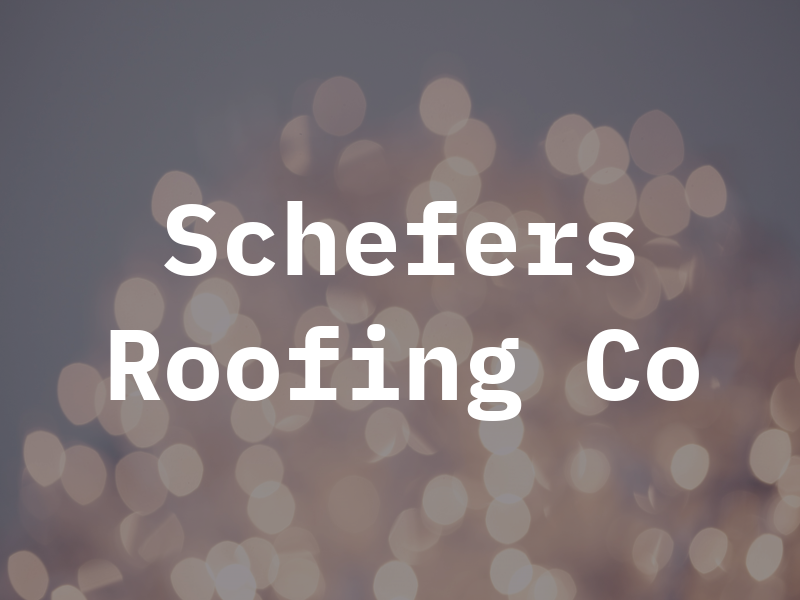Schefers Roofing Co