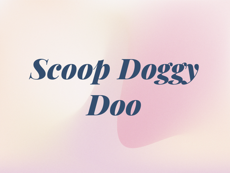 Scoop Doggy Doo