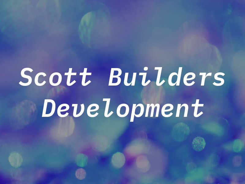 Scott Builders and Development LLC