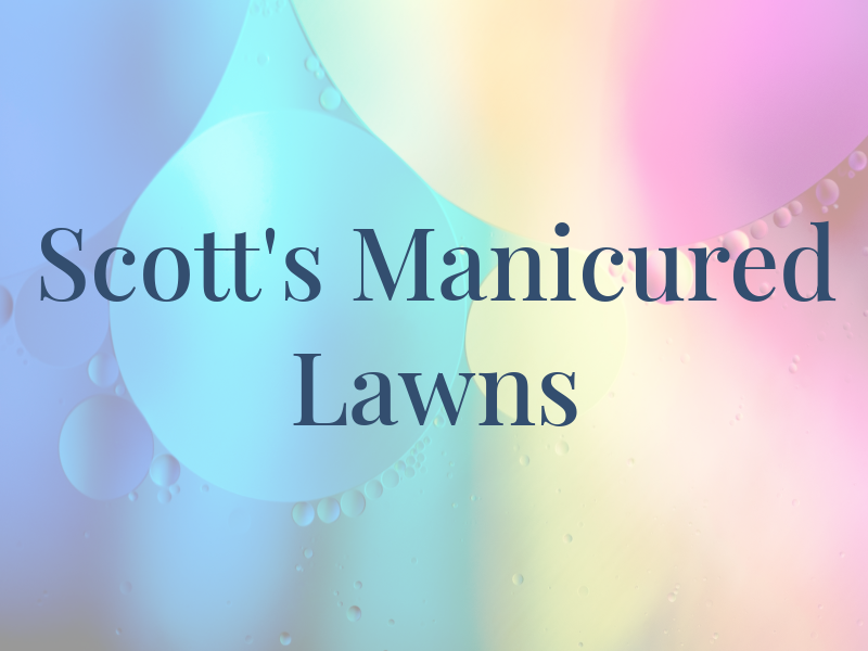 Scott's Manicured Lawns