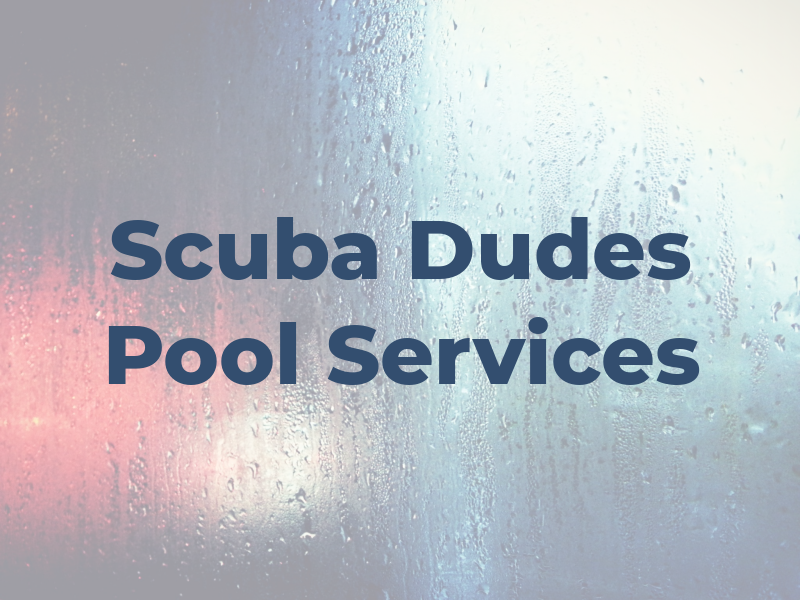 Scuba Dudes Pool Services