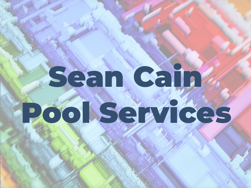 Sean Cain Pool Services