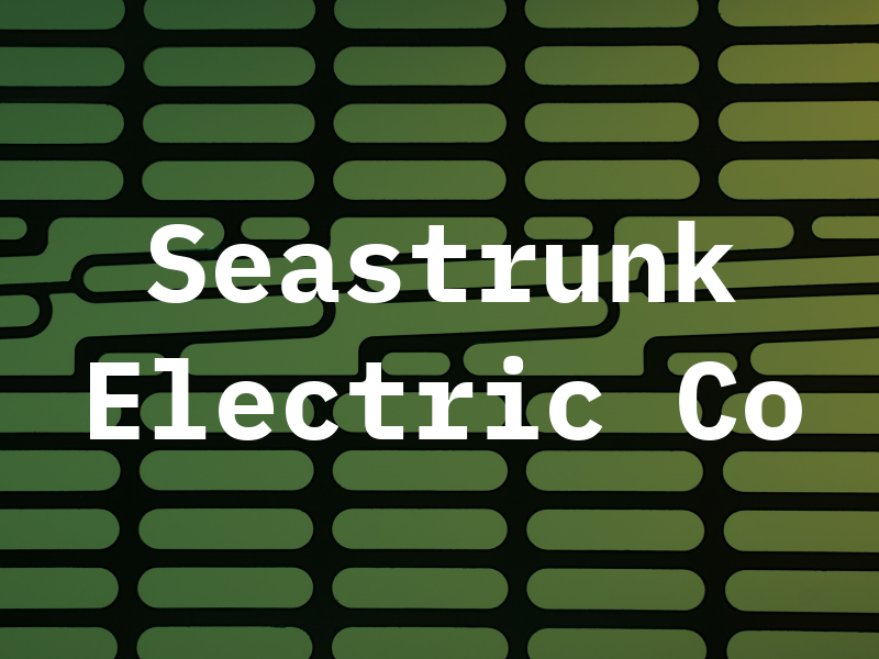 Seastrunk Electric Co