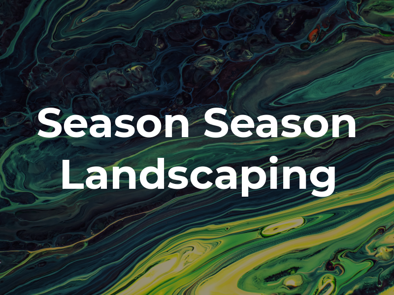 Season To Season Landscaping