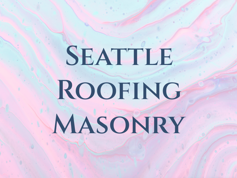 Seattle Roofing & Masonry
