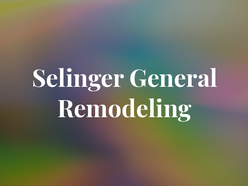 Selinger General Remodeling