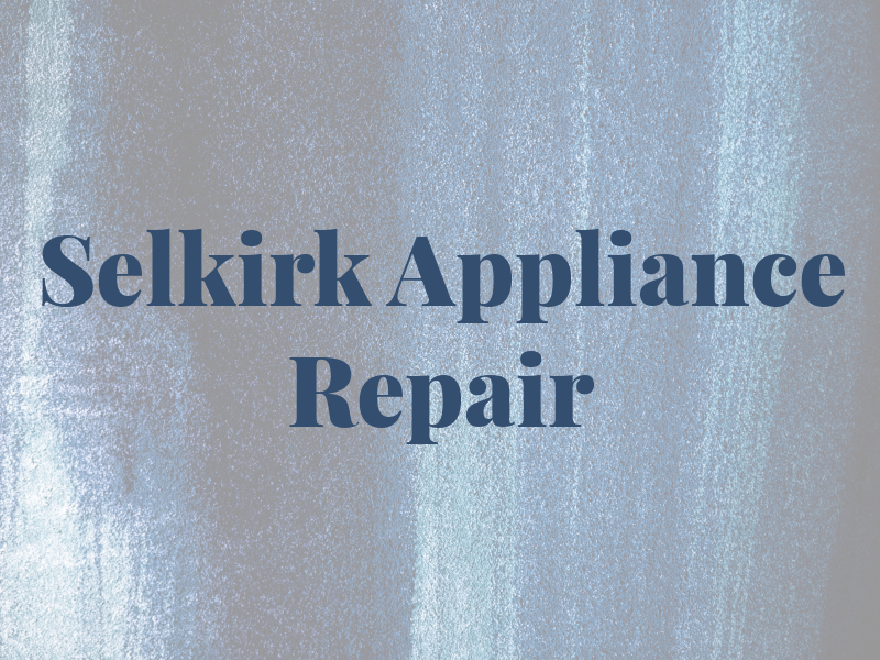 Selkirk Appliance Repair