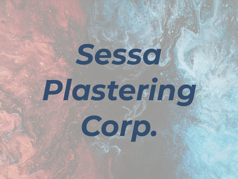 Sessa Plastering Corp.