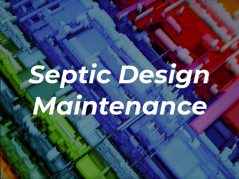Septic Design & Maintenance