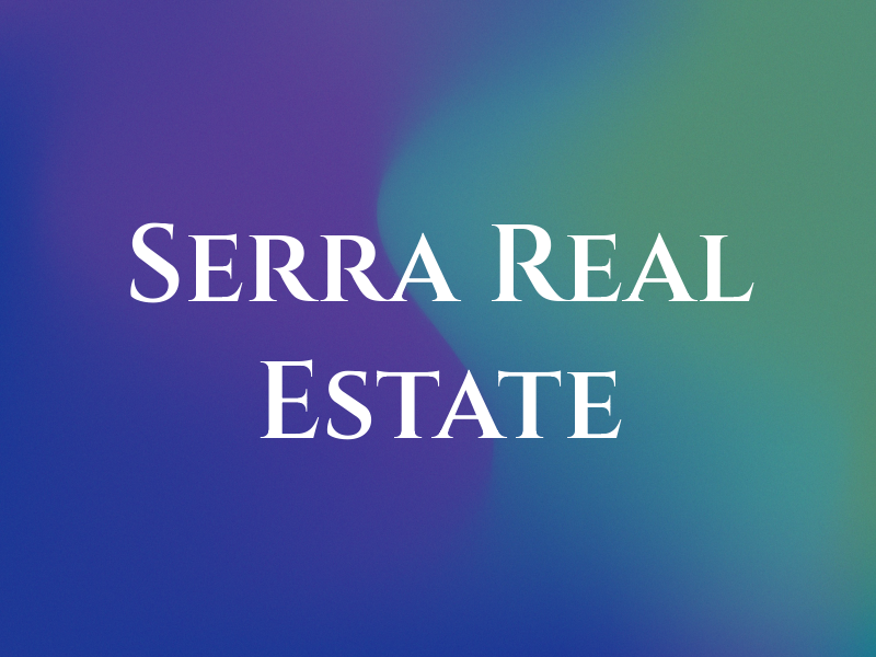 Serra Real Estate LLC