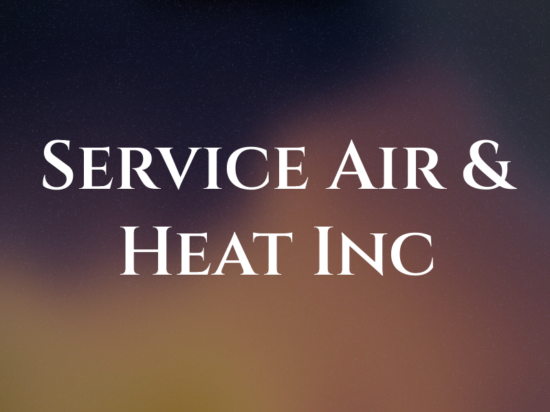 Service Air & Heat Inc
