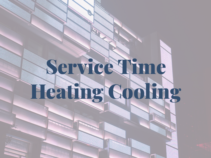 Service Time Heating Cooling
