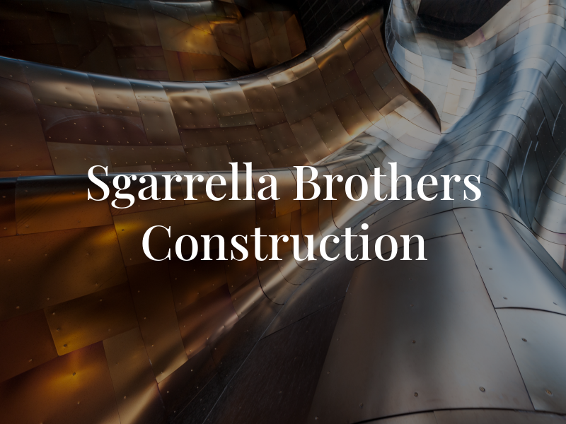 Sgarrella Brothers Construction