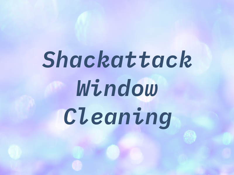 Shackattack Window Cleaning