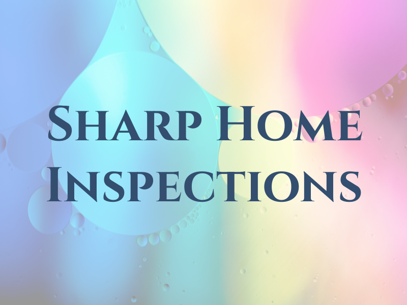 Sharp Home Inspections