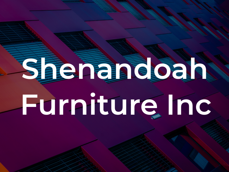 Shenandoah Furniture Inc