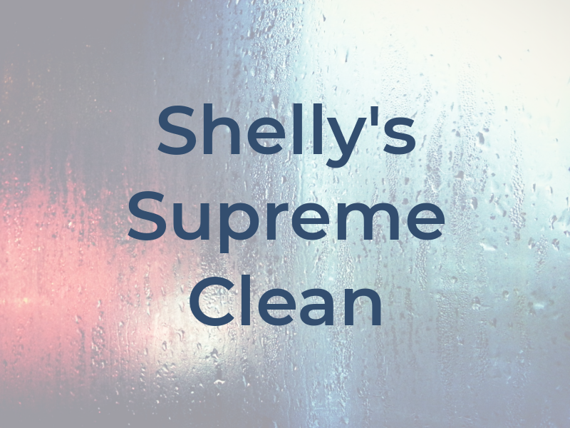Shelly's Supreme Clean