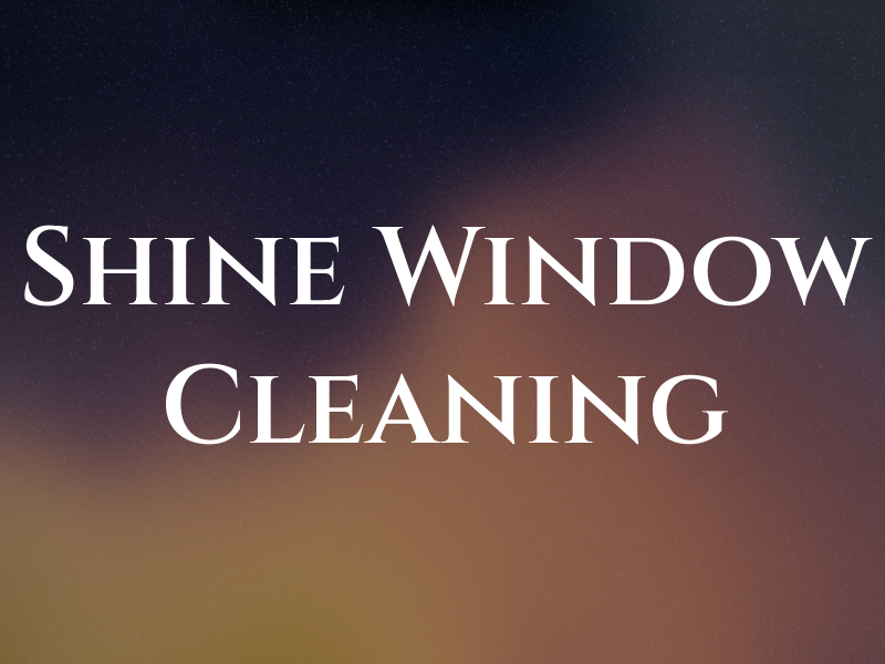 Shine On Window Cleaning