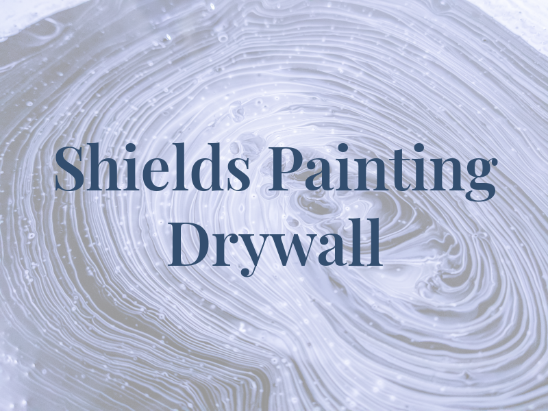 Shields Painting & Drywall