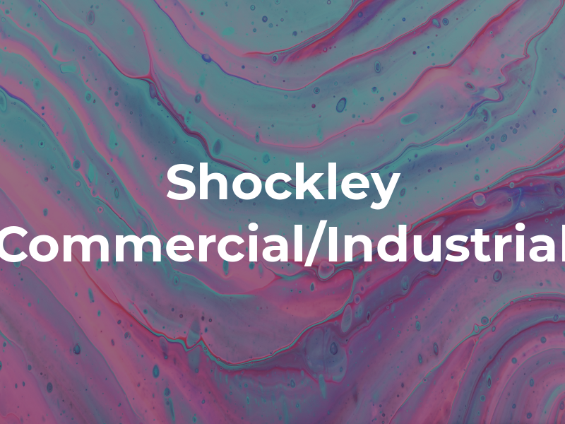Shockley Commercial/Industrial