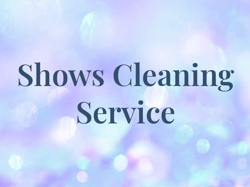 Shows Cleaning Service