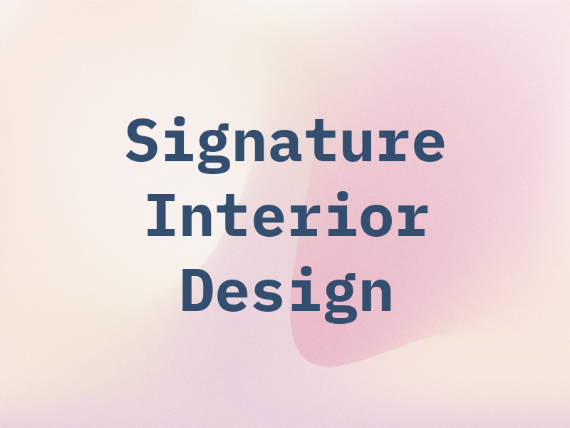 Signature Interior & Design