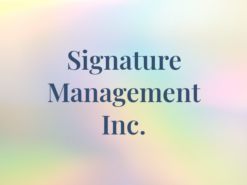 Signature Management Inc.
