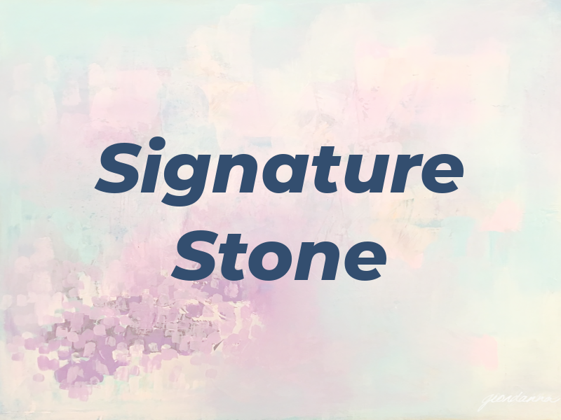Signature Stone