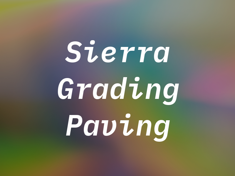 Sierra Grading & Paving