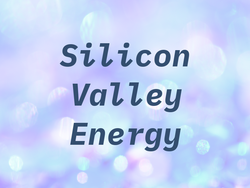 Silicon Valley Energy