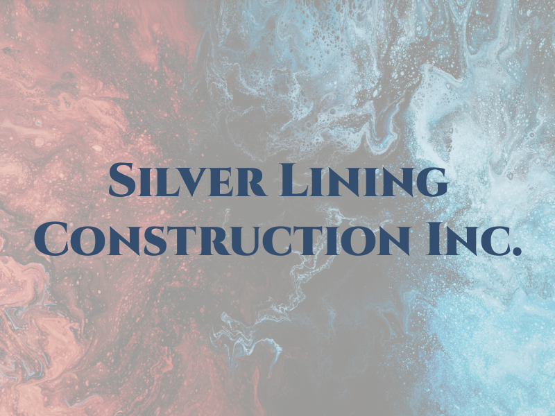 Silver Lining Construction Inc.