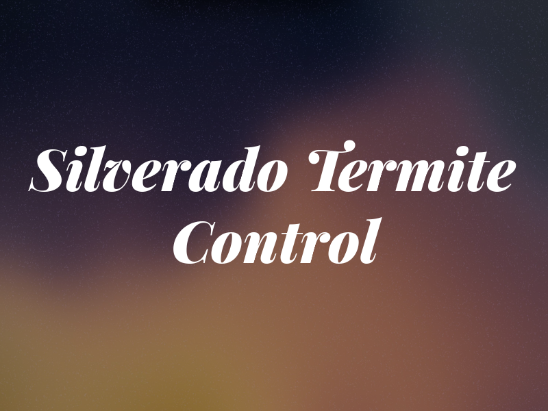 Silverado Termite Control