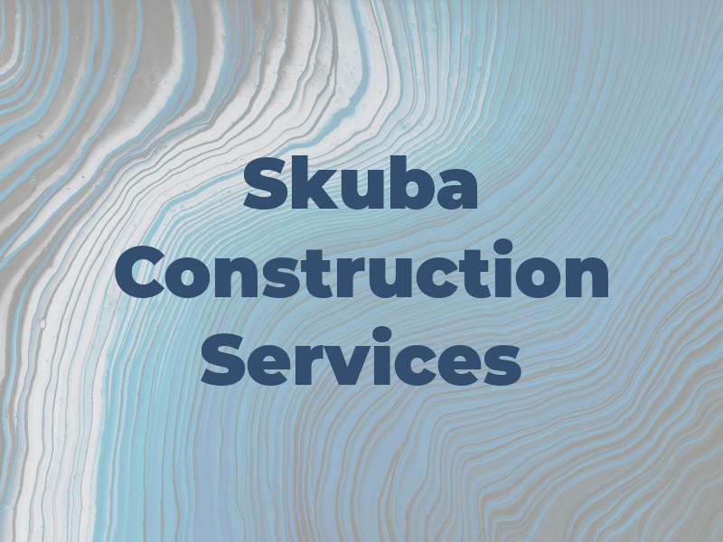 Skuba Construction Services Inc