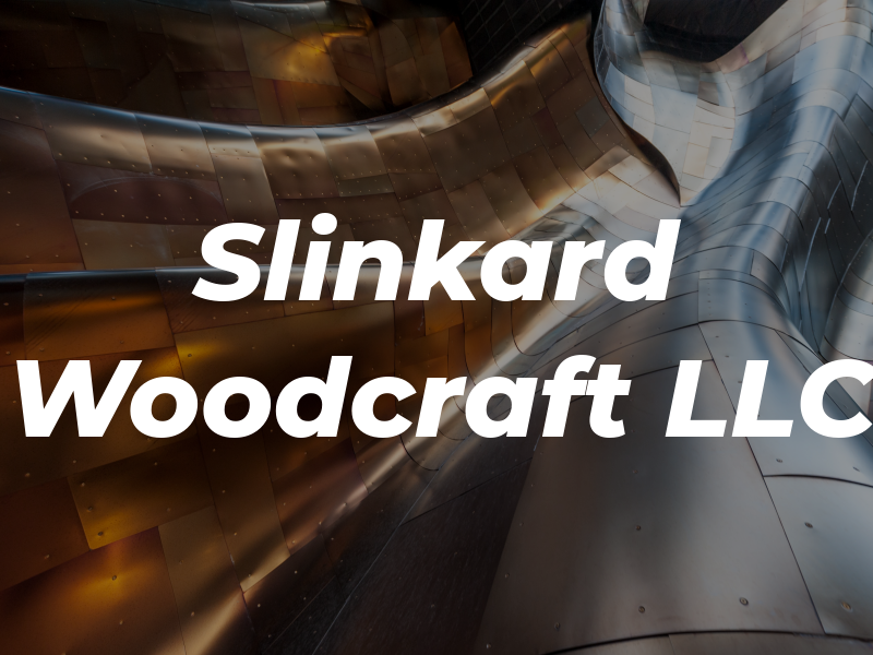 Slinkard Woodcraft LLC