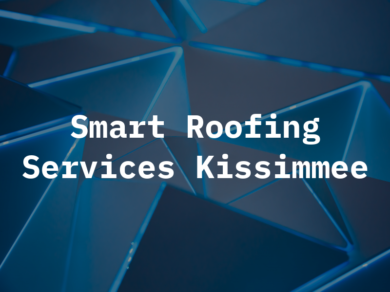 Smart Roofing Services Kissimmee