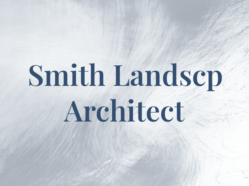 Smith Ron L Landscp Architect