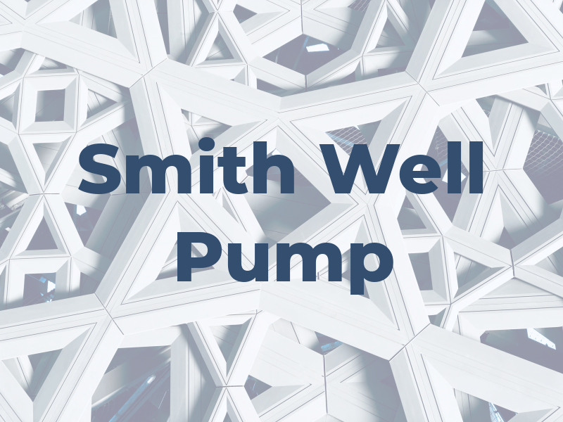 Smith Well and Pump LLC