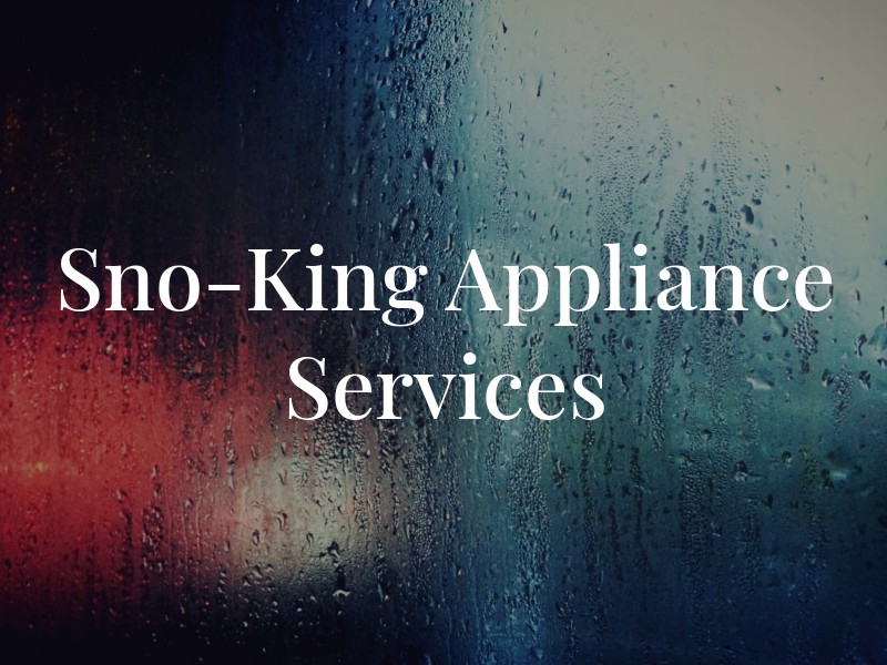 Sno-King Appliance Services