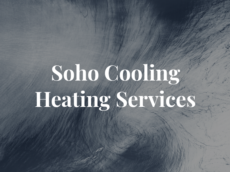 Soho Cooling and Heating Services