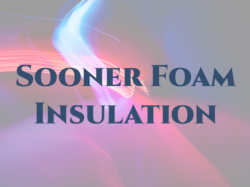 Sooner Foam Insulation Inc